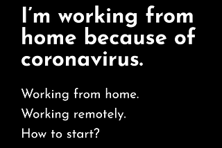 Working from home in response to coronavirus