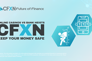 What Do Online Casinos and Bank Heists Have in Common? CFXN Plans to Keep Your Money Safe