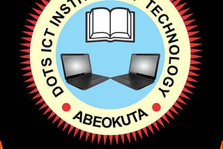 DOTS ICT INSTITUTE OF TECHNOLOGY, My best school ever