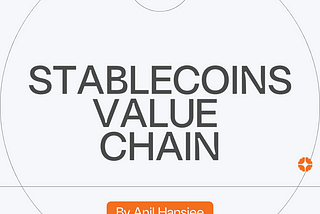 Stablecoins Value Chain