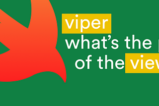 Architecting with VIPER — The paper of the View