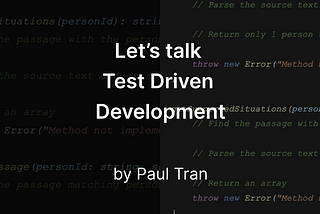 Let’s talk Test Driven Development — how I write tests before writing any real code