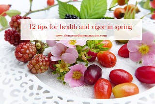 12 tips for health and vigor in spring
