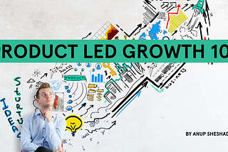 Product Led Growth 101