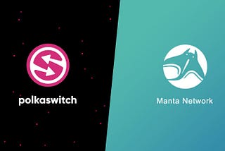 Polkaswitch Partners With Manta Network to Boost Defi Liquidity