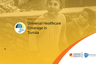 A perspective on achieving Universal Healthcare Coverage in Tunisia