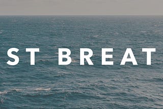 Intentional Breathing — Give yourself a moment to breathe… And stop holding your breath.
