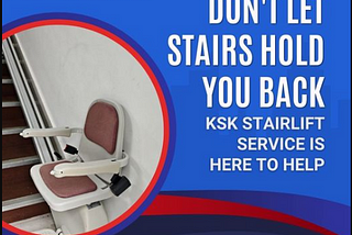Elevating Accessibility: Chair Lift Installation by KSK Stairlifts