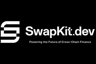 Introducing SwapKit and the future of Cross-Chain Finance⚡