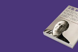 The Nonfiction of J.G. Ballard: An interview with editor Mark Blacklock