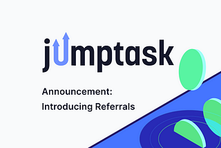 Introducing Referrals: JumpTask Announcement, December 2022