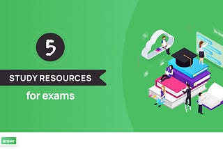 Top 5 Study Resources to Help You During Exams