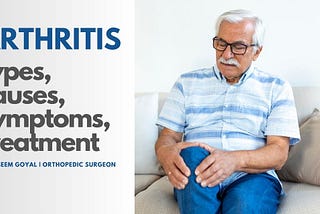 arthritis types, causes, symptoms, treatment explained by dr aseem goyal