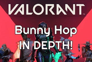 Valorant May Become the Esport of Competitive ‘Bunny Hopping’