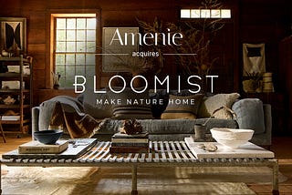 Amenie Acquires Bloomist, a DTC Brand Renowned for Nature-Inspired Home and Garden Decor