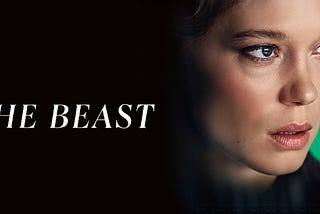 The Beast – when a difficult film becomes great on second watch