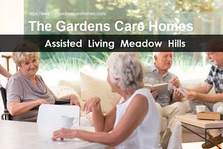 Top Assisted Living Meadow Hills Facility Near Me