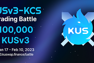 Join the First KuSwap v3 Trading Battle: 100,000 KUSv3 Tokens in Rewards