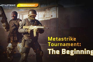 Metastrike Tournament: The Beginning — A Spectacular Gaming Event
