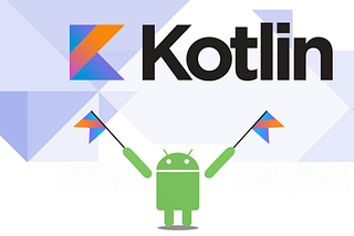 Kotlin — Getting Started Part 3