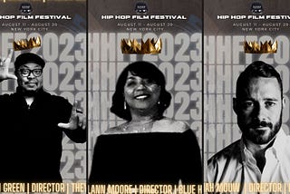 TOP 3 FINALISTS ANNOUNCED FOR THE HIP HOP FILM FESTIVAL’S ACT UP! SCREENWRITER COMPETITION