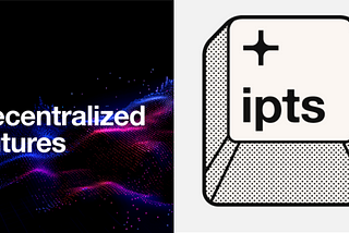Decentralized Futures: Introducing Interplanetary Talent Services (IPTS)