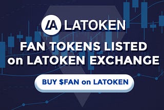 FAN TOKEN is now available on LATOKEN EXCHANGE