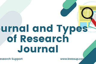 What’s a Journal and Types of best Research Journal