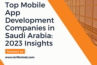Top Mobile App Development Companies in Saudi Arabia: 2023 Insights