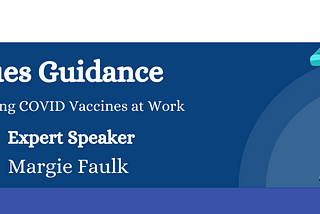 2021 EEOC Issues Guidance for Employers Mandating COVID Vaccines at Work