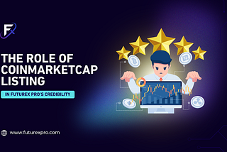 The Role of CoinMarketCap Listing in FutureX Pro’s Credibility