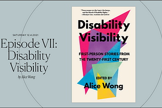 Why Perspective Will Change The Future | Inspired by “Disability Visibility by Alice Wong”