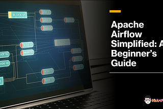 Apache Airflow: From Zero to Hero Data Pipeline Orchestration