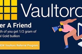 Vaultoro new affiliate program for referrals
