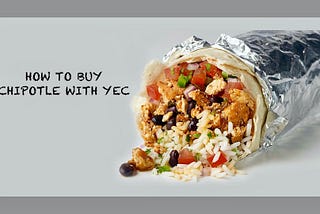 How To Buy Chipotle With YEC