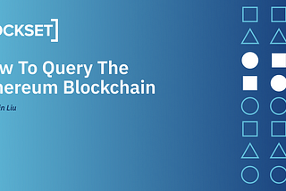 How To Query The Ethereum Blockchain