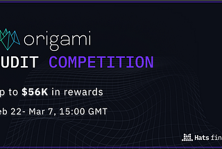 Origami Finance Audit Competition- rewards up to $56K in USDC