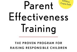 Parent Effectiveness Training: A Comprehensive Guide