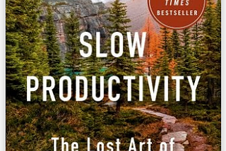 The cover of Cal Newport’s book, Slow Productivity