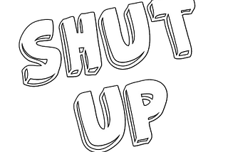 Do Yourself a Favor and Shut Up! Why Talking Too Much in Negotiation Is Never a Good Thing