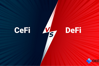 DeFi vs CeFi- A fad or a precursor to more innovation in the cryptocurrency space?