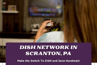 Dish Network in Scranton, PA