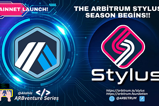 Stylus: Unlocking the Potential of Arbitrum’s Multiverse | ARBventure Series 06 — Akahilz