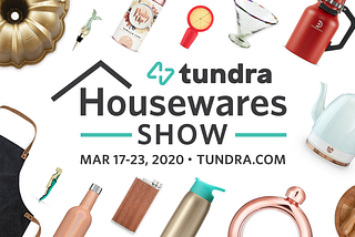 Tundra Housewares Show