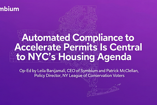Automated compliance to accelerate permits is central to NYC’s housing agenda