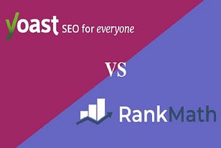 Yoast SEO vs Rank Math: Which One Is Better for SEO?