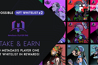 Impossible NFT Whitelist #2 — MetaOasis Player One NFT