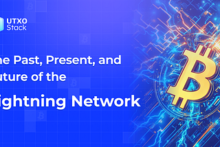 The Past, Present, and Future of the Lightning Network