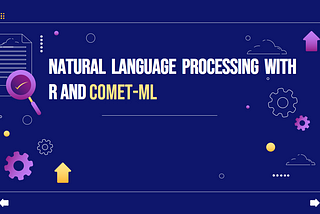 Natural Language Processing with R and Comet