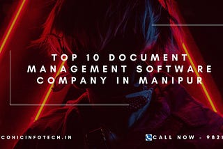 Top 10 Document Management Software Company in Manipur